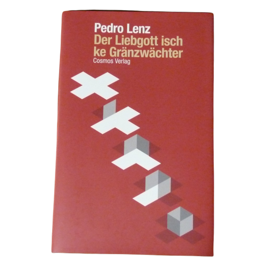 Pedro Lenz, Der Liebgott isch ke Gränzwächter, Buch 2018